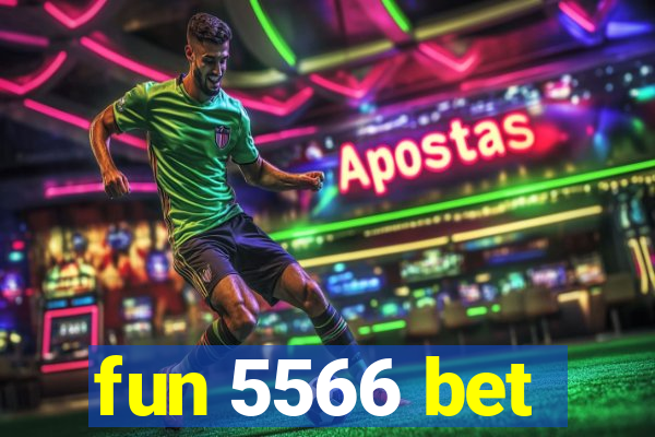 fun 5566 bet